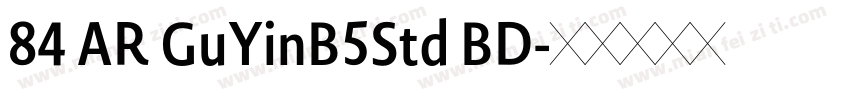 84 AR GuYinB5Std BD字体转换